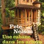 Livre Une cabane dans les arbres - Pete Nelson