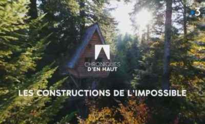 Vidéo :  « Chroniques d’en Haut : Les Constructions de l’Impossible »